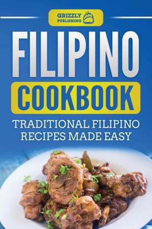 Filipino Cookbook de Grizzly Publishing