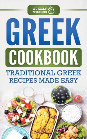 Greek Cookbook de Grizzly Publishing