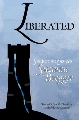 Liberated de Suzanne Brøgger