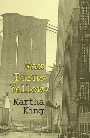 Max Turns Yellow de Martha W. King