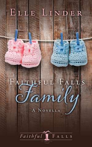 Faithful Falls Family de Elle Linder