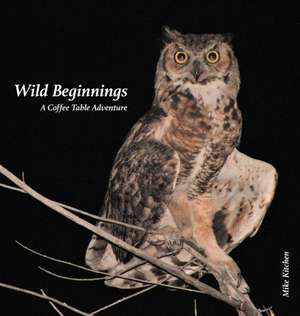 Wild Beginnings de Mike Kitchen