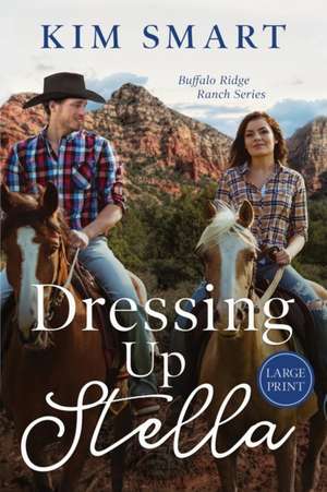 Dressing up Stella - Large Print de Kim Smart