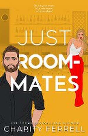 Just Roommates de Charity Ferrell