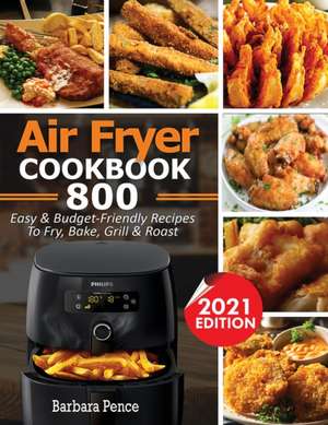 Air Fryer Cookbook de Barbara Pence