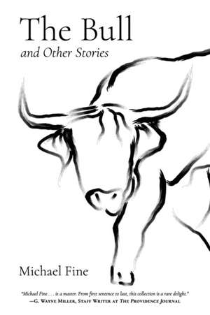 The Bull and Other Stories de Michael Fine