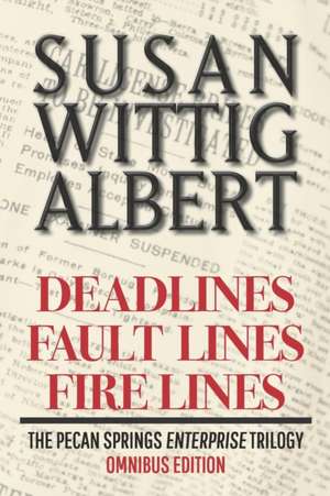 The Pecan Springs Enterprise Trilogy: The Omnibus Edition of the Pecan Springs Enterprise Trilogy de Susan Wittig Albert