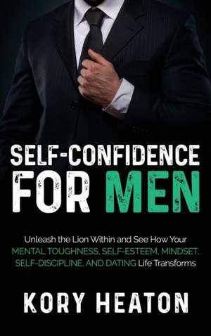 Self-Confidence for Men de Kory Heaton