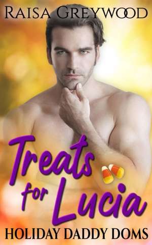 Treats for Lucia de Raisa Greywood