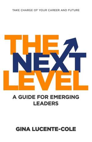 The Next Level de Gina Lucente-Cole