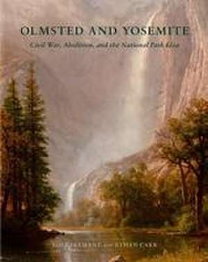 Olmsted and Yosemite de Rolf Diamant