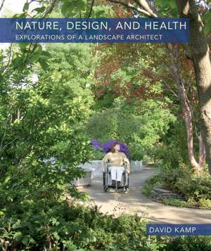 Nature, Design, and Health de David Kamp