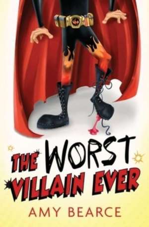 The Worst Villain Ever de Amy Bearce