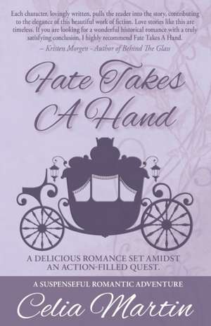 Fate Takes A Hand de Celia Martin