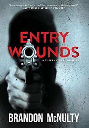 Entry Wounds de Brandon McNulty