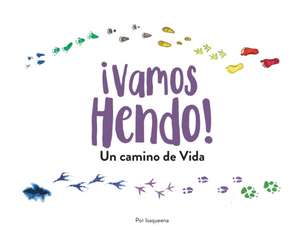 ¡vamos Hendo! de Isaqueena