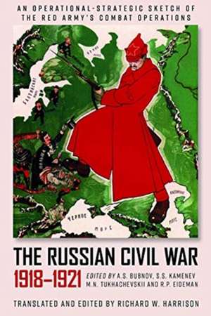 The Russian Civil War, 1918-1921 de A S Bubnov