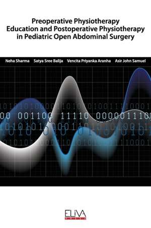 Preoperative Physiotherapy Education and Postoperative physiotherapy in Pediatric Open Abdominal Surgery de Satya Sree Balija