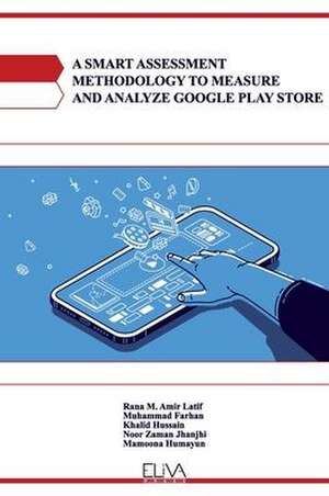 A Smart Assessment Methodology to Measure and Analyze Google Play Store de Muhammad Farhan