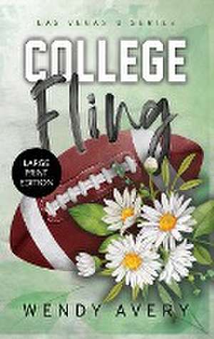 College Fling Large Print de Wendy Avery