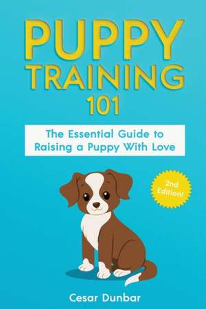 Puppy Training 101 de Dunbar