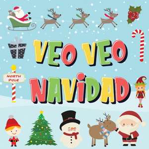 Veo Veo - Navidad: ¿Puedes Encontrar a Papá Noel, a los Elfos y a los Renos? ¡Un Divertido Juego de Buscar y Encontrar para Navidad de In de Pamparam Libros Para Niños