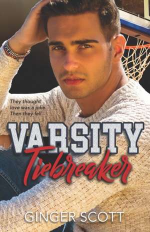 Varsity Tiebreaker de Ginger Scott