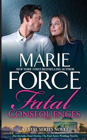 Fatal Consequences de Marie Force