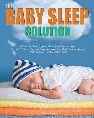 The Baby Sleep Solution de Patricia Lawler