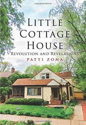 Little Cottage House de Patti Zona