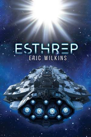 E.S.T.H.R.E.P. de Eric Wilkins