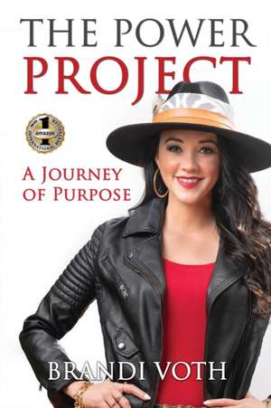 THE POWER PROJECT de Brandi Voth