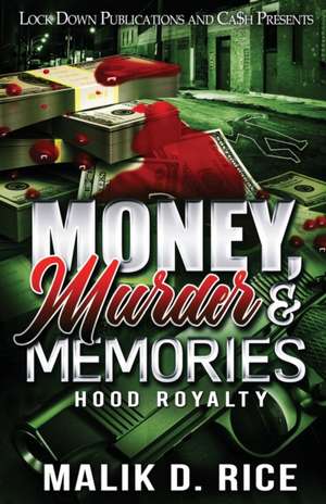 Money, Murder and Memories de Malik D. Rice