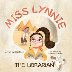 Miss Lynnie the Librarian de Liora Paniz