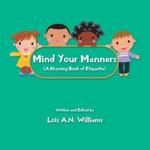 Mind your manners de Lois A. N. Williams