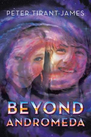 Beyond Andromeda de Peter Tirant James