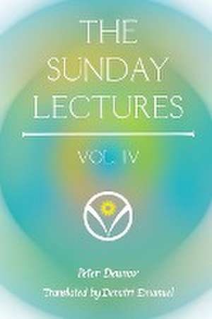 The Sunday Lectures, Vol.IV de Peter Deunov