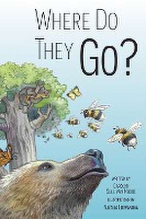 Where Do They Go? de Carolyn Sullivan Moore