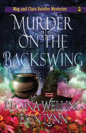 Murder on the Backswing de Regina Welling