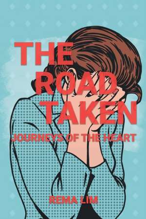 The Road Taken de Rema Lim