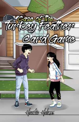 Ratio Holmes and the Case of the Turkey Feather Card Game de Horatio Holmes