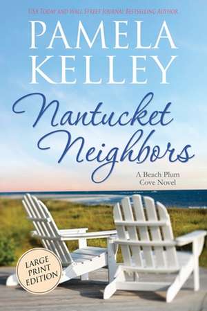 Nantucket Neighbors de Pamela M Kelley