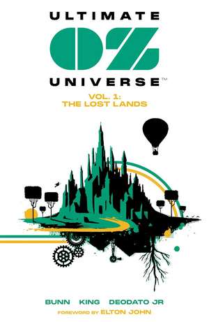 Ultimate OZ Universe: The Lost Lands de Cullen Bunn