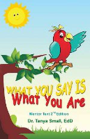 What You Say Is What You Are de Tanya Small