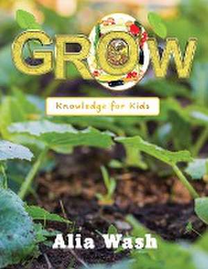 GROW de Alia Wash