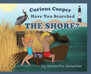 Curious Cooper Have You Searched the Shore? de Samantha Rezentes