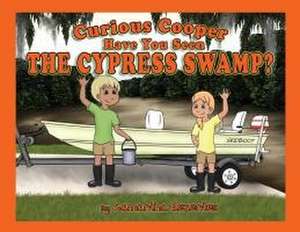 Curious Cooper Have You Seen the Cypress Swamp? de Samantha Rezentes