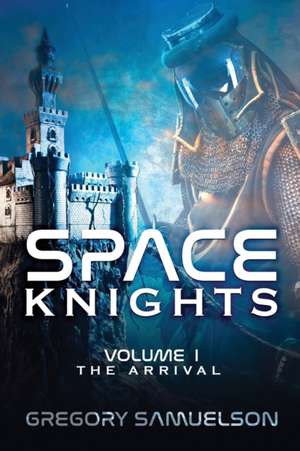 Space Knights de Gregory Samuelson