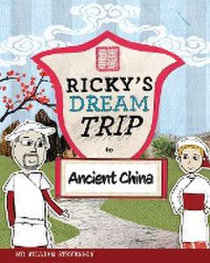 Ricky's Dream Trip to Ancient China de William Stevenson