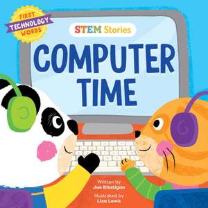 Steam Stories Computer Time (First Technology Words) de Joe Rhatigan